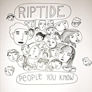 Riptide - People You Know