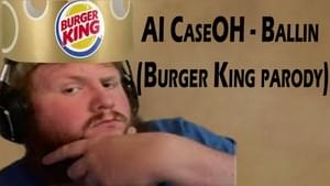 Ballin’ (Burger King Parody) - AI CaseOh