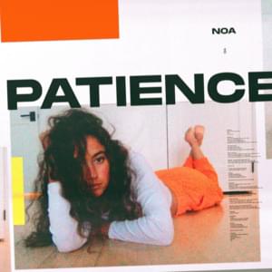 Patience - NOA (nameisnoa) (Ft. NOA (nameisnoa))