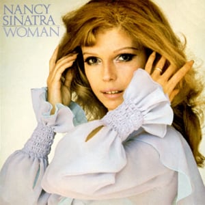 Kind Of A Woman - Nancy Sinatra