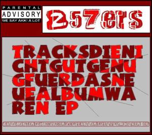 Wieder so ein Track ohne Sinn - 257ers