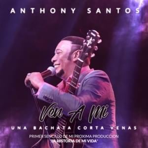 Ven A Mi - Antony Santos