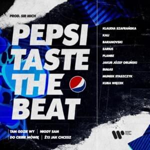 Nigdy Sam (Remix) - Pepsi Taste The Beat (Ft. BARANOVSKI, DMN, Jakub Józef Orliński & Sarius)