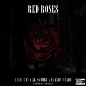 Red Roses - Richi Ray, Quando Rondo & NL Skooby