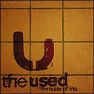 The Taste of Ink - The Used