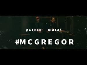 #MCGREGOR - Matheo x Białas