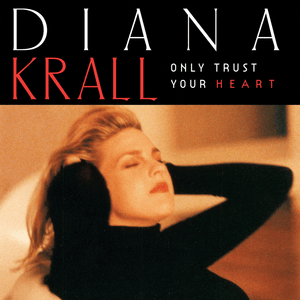 Is You Is or Is You Ain’t My Baby - Diana Krall