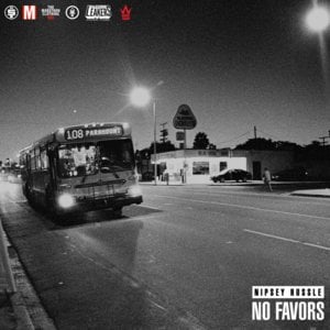 No Favors - Nipsey Hussle