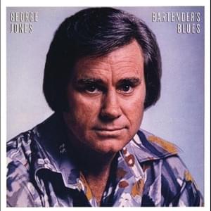 Bartender’s Blues - George Jones