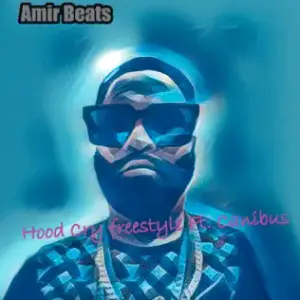 Hood Cry Freestyle - Amir Beats (Ft. Canibus)