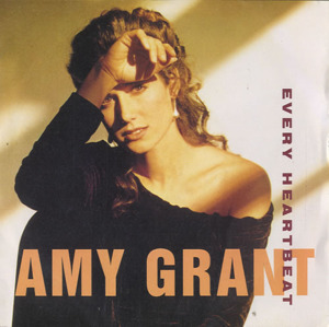 Every Heartbeat - Amy Grant