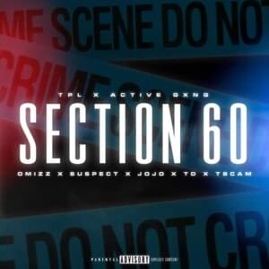 Section 60 - TPL (Ft. Jojo (TPL), O'mizz (TPL), Sus, Td (TPL) & ​t.scam)