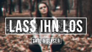 Lass ihn los - CedMusic (Ft. SlySer & Zate)