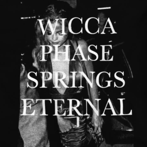 Passing On - Wicca Phase Springs Eternal