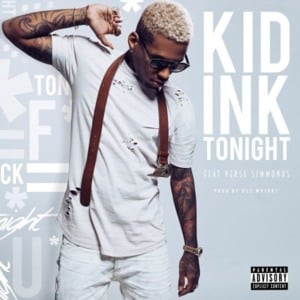 Tonight - Kid Ink (Ft. Verse Simmonds)