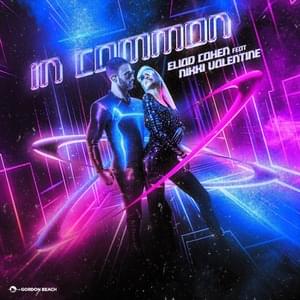 In Common - Eliad Cohen - אליעד כהן (Ft. Nikki Valentine)