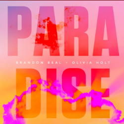 Paradise - Brandon Beal & Olivia Holt