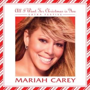 All I Want for Christmas Is You (Extra Festive) - Mariah Carey