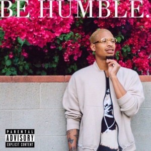 Be Humble - AKTHESAVIOR