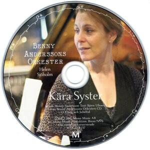 Kära syster - Benny Anderssons Orkester (Ft. Helen Sjöholm)