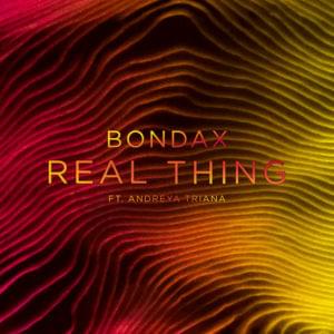 Real Thing - Bondax (Ft. Andreya Triana)