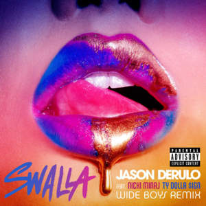 Swalla (Wideboys Remix) - Jason Derulo (Ft. Nicki Minaj & Ty Dolla $ign)