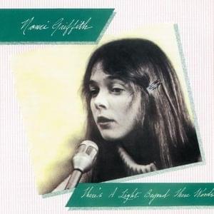 There’s A Light Beyond These Woods - Nanci Griffith