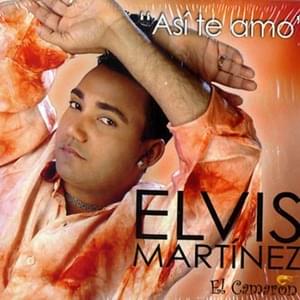 Asi Te Amo - Elvis Martinez