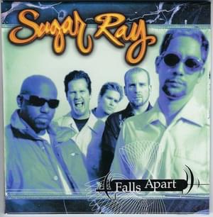 Falls Apart - Sugar Ray