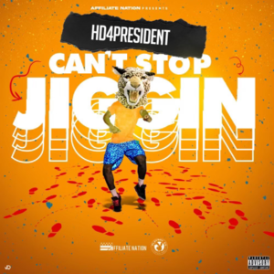 Can’t Stop Jiggin’ - HD4President