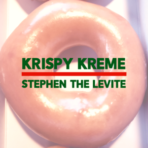 Krispy Kreme - Stephen the Levite