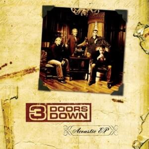 Here Without You (Acoustic) - 3 Doors Down