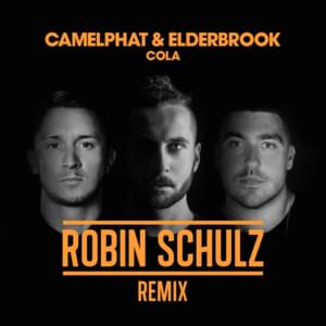 Cola (Robin Schulz remix) - CamelPhat & Elderbrook