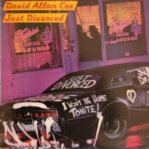 Just Divorced - David Allan Coe