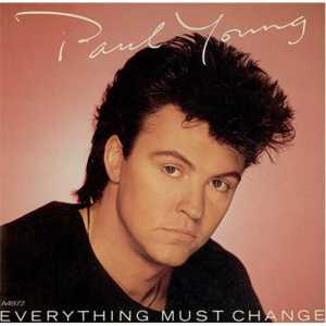 Everything Must Change - Paul Young