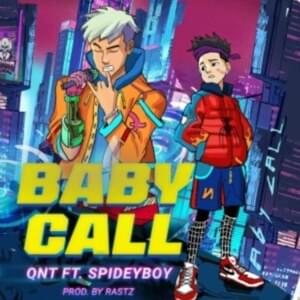 Baby Call - QNT (Ft. Rastz & SPIDEYBOY)