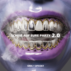 Scheiß auf eure Party 2.0 - SIRA & Ufo361