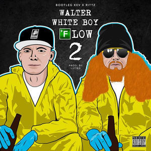 Walter White Boy Flow 2 - Bootleg Kev (Ft. Rittz)