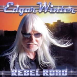 Rebel Road - Edgar Winter (Ft. Slash)