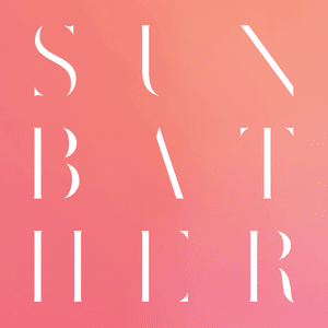 Sunbather - Deafheaven