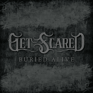 Buried Alive - Get Scared