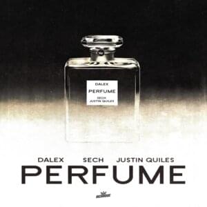 Perfume - Dalex, Sech & Justin Quiles