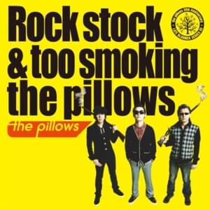 ストレンジ カメレオン (Strange Chameleon) (Rock Stock Version) - The Pillows