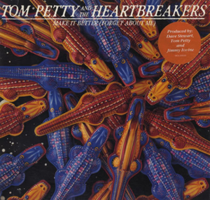 Make It Better (Forget About Me) - Tom Petty and the Heartbreakers