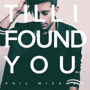 Till I Found You - Phil Wickham