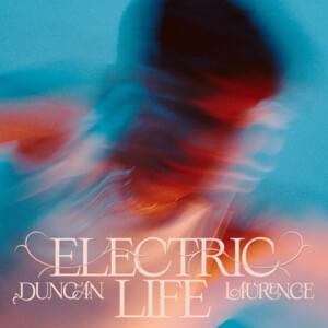 Duncan Laurence - Electric Life (Nederlandse Vertaling) - Lyrxo Nederlandse Vertalingen