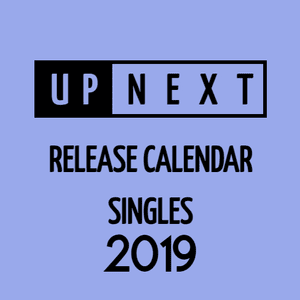 October 2019 Singles Release Calendar - UpNext Lyrxo