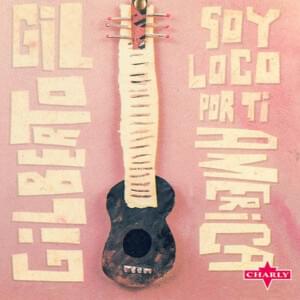 Soy loco por ti america - Gilberto Gil