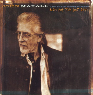 Blues for the Lost Days - John Mayall & The Bluesbreakers