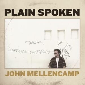 Sometimes There’s God - John Mellencamp